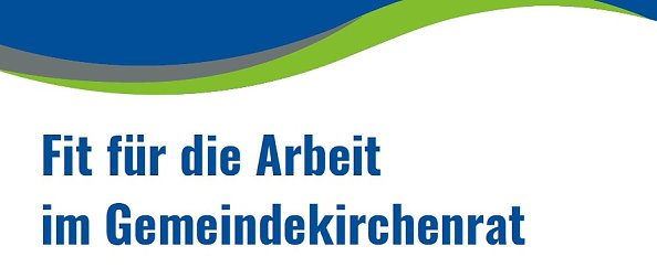 Flyer Fit f&uuml;r die Arbeit im Gemeindekirchenrat (Foto: EVKS)